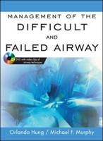 Management of the Difficult and Failed Airway - Orlando Hung, Michael Murphy