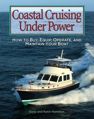 Coastal Cruising Under Power - Gene Hamilton, Katie Hamilton