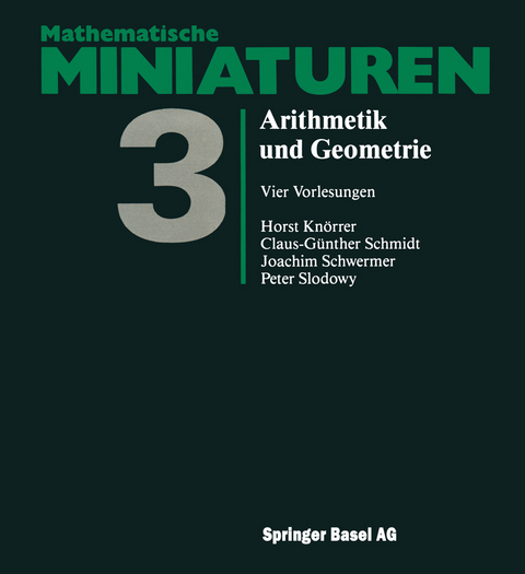 Arithmetik und Geometrie - J. Schwermer,  KNÖRRER,  Schmidt,  Slodowy