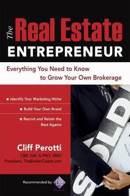 The Real Estate Entrepreneur - Clifford Perotti