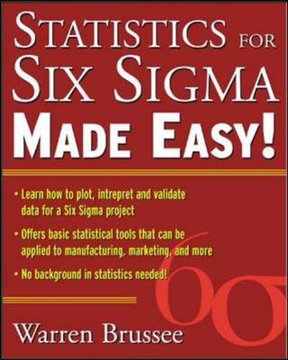 Statistics for Six Sigma Made Easy - Warren Brussee