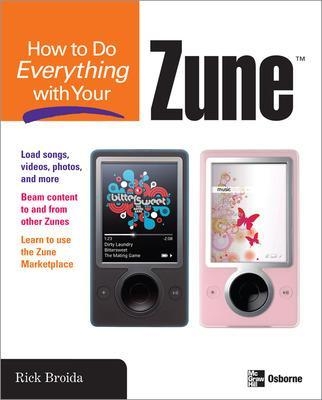 How to Do Everything with Your Zune - Rick Broida