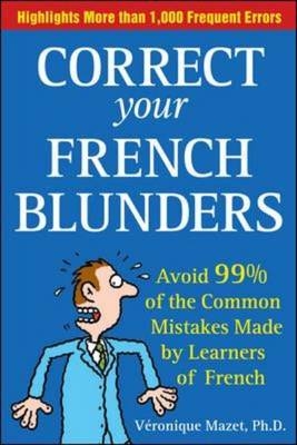 Correct Your French Blunders - Véronique Mazet