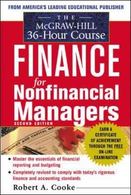 The McGraw-Hill 36-Hour Course In Finance for Non-Financial Managers, Second Edition - Robert Cooke