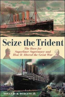 Seize the Trident - Douglas Burgess