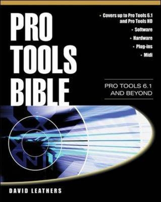 Pro Tools Bible - David Leathers