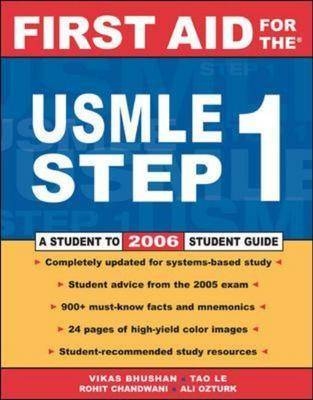 First Aid for the USMLE Step 1: 2006 - Vikas Bhushan, Tao Le