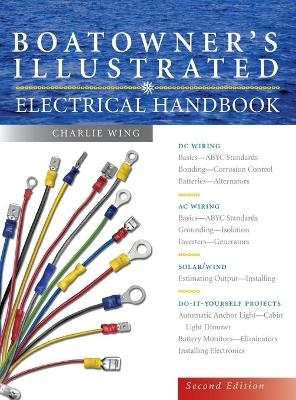 Boatowner's Illustrated Electrical Handbook - Charlie Wing