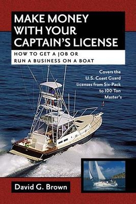 Make Money With Your Captain's License - David Brown