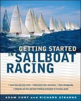 Getting Started in Sailboat Racing - Adam Cort, Richard Stearns