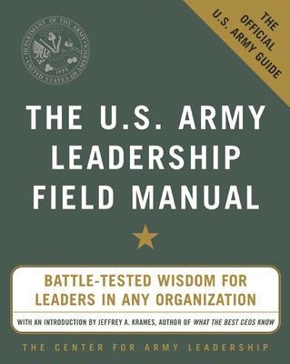 The U.S. Army Leadership Field Manual -  The Center for Army Leadership