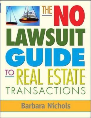 The No Lawsuit Guide to Real Estate Transactions - Barbara Nichols