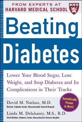 Beating Diabetes (A Harvard Medical School Book) - David Nathan