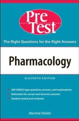 Pharmacology: PreTest Self-Assessment & Review - Marshal Shlafer