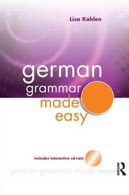 Interactive German Grammar Made Easy (Book +1CD-ROM) - Lisa Kahlen