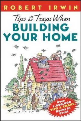 Tips & Traps When Building Your Home - Robert Irwin