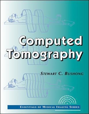 Computed Tomography - Stewart Bushong