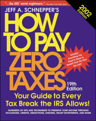 How to Pay Zero Taxes - Jeff A. Schnepper