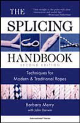 The Splicing Handbook - Barbara Merry, John Darwin