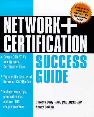 Network+ Certification Success Guide -  Cady