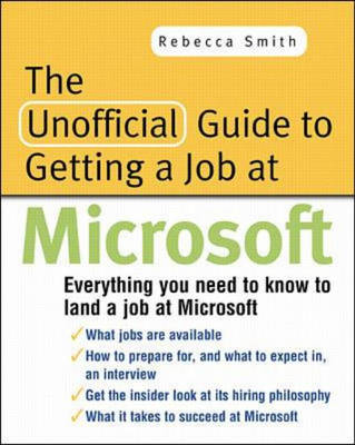 Unofficial Guide on How to Get a Job at Microsoft - Rebecca Smith