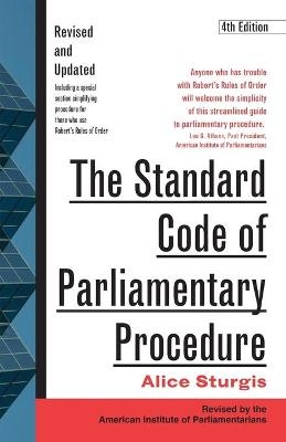 The Standard Code of Parliamentary Procedure - Alice Sturgis