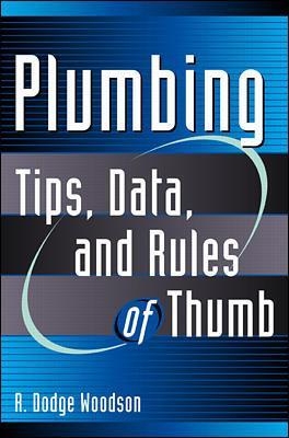 Plumbing: Tips, Data, and Rules of Thumb - R. Woodson