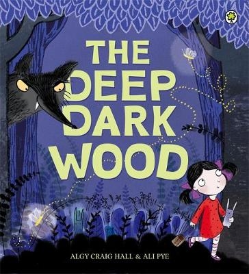 The Deep Dark Wood - Algy Craig Hall