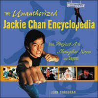 The Unauthorized Jackie Chan Encyclopedia - John Corcoran