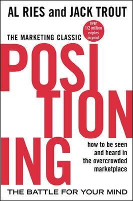 Positioning: The Battle for Your Mind - Al Ries, Jack Trout