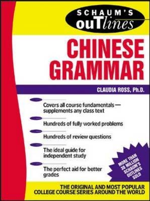 Schaum's Outline of Chinese Grammar - Claudia Ross