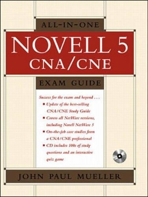 Netware 5 All-in-one CNA/CNE Certification Exam Guide - John Mueller, Robert A. Williams