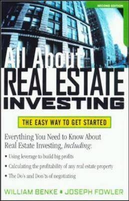 All About Real Estate Investing - William Benke, Joseph M. Fowler