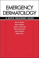 Emergency Dermatology - Alan Fleischer, Steven Feldman, Charity McConnell, Marco Petrazzuoli, Asha Pardasani