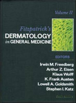 Fitzpatrick's Dermatology In General Medicine - Irwin Freedberg, Arthur Eisen, Klaus Wolff, K. Austen, Lowell Goldsmith