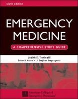 Emergency Medicine: A Comprehensive Study Guide, Sixth edition - Judith Tintinalli, Gabor Kelen, J. Stapczynski,  American College of Emergency Physicians