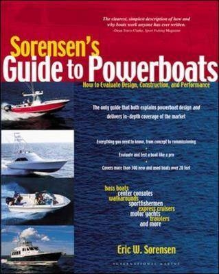 Sorensen's Guide to Powerboats: How to Evaluate Design, Construction, and Performance - Eric Sorensen