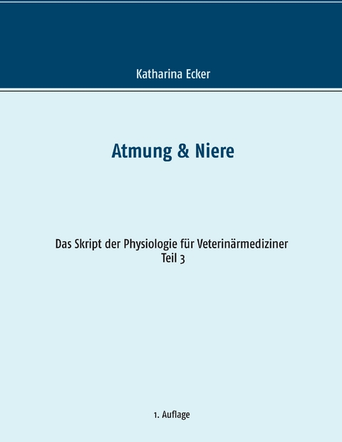 Atmung & Niere - Katharina Ecker