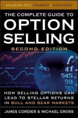 The Complete Guide to Option Selling, Second Edition - James Cordier, Michael Gross