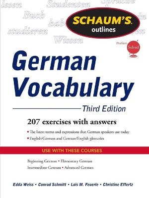 Schaum's Outline of German Vocabulary, 3ed - Edda Weiss, Conrad Schmitt, Lois Feuerle, Christine Effertz