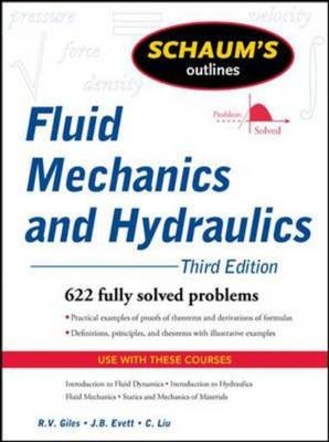 Schaum's Outline of Fluid Mechanics and Hydraulics, 3ed - Ranald V. Giles, Jack Evett, Cheng Liu