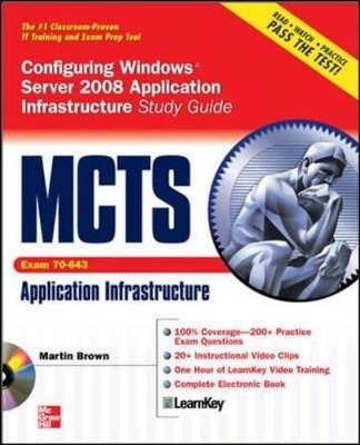 MCTS Configuring Windows Server 2008 Application Infrastructure - Martin C. Brown