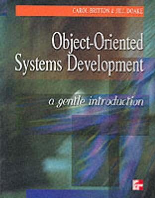 Object-Oriented System Development: A Gentle Introduction - Carol Britton, Jill Doake