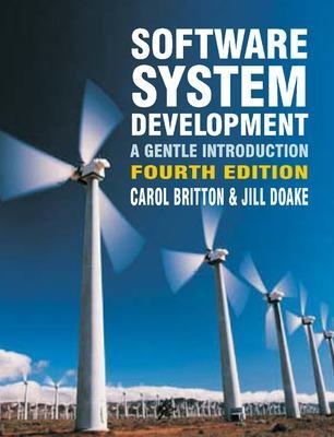 Software Systems Development: A Gentle Introduction - Carol Britton, Jill Doake