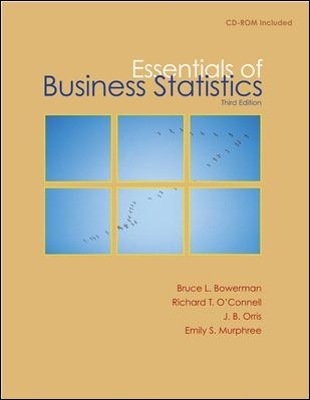 Essentials of Business Statistics with Student CD - Bruce Bowerman, Richard O'Connell, J. Burdeane Orris