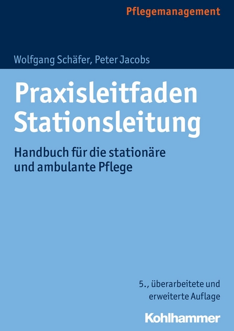 Praxisleitfaden Stationsleitung -  Wolfgang Schäfer,  Peter Jacobs