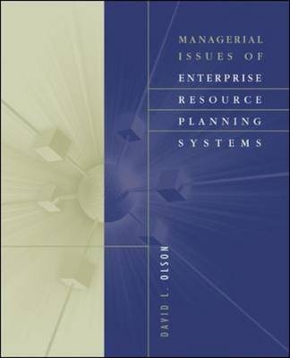 Managerial Issues of Enterprise Resource Planning Systems - David Olson