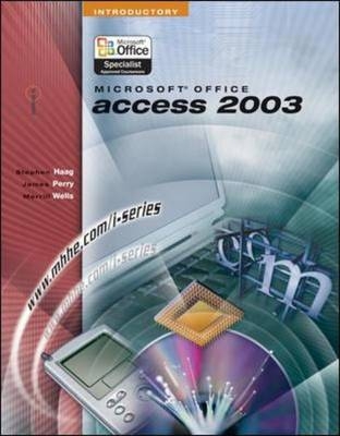 Microsoft Office Access 2003 - Stephen Haag, James T. Perry, Merrill Wells