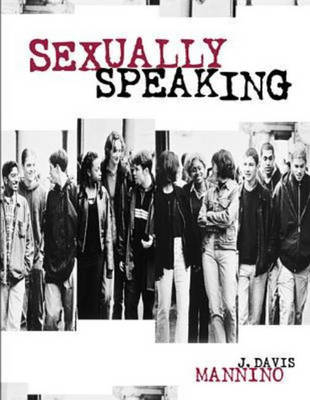 Sexually Speaking - J. Mannino