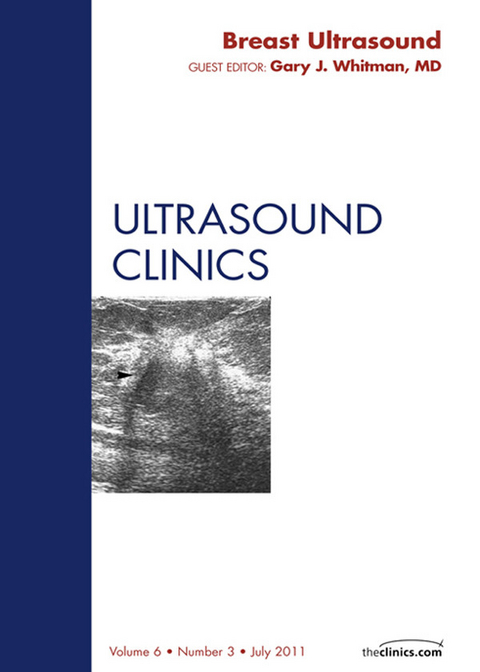 Breast Ultrasound, An Issue of Ultrasound Clinics -  Gary Whitman